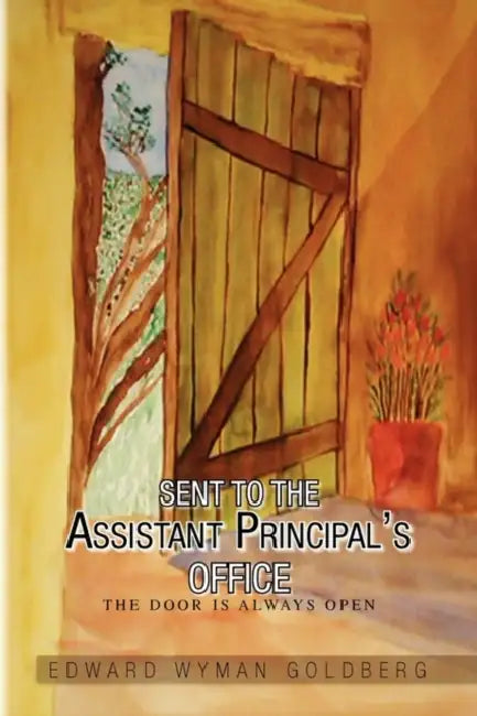 Sent to the Assistant Principal's Office by Edward Wyman Goldberg
