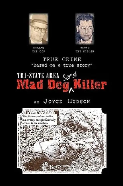 Tri-State Area Mad Dog Killer by Joyce Hudson