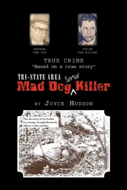 Tri-State Area Mad Dog Killer by Joyce Hudson