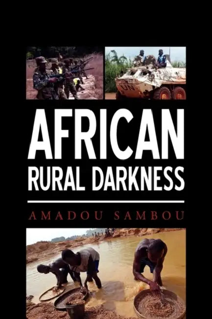 African Rural Darkness by Amadou Sambou