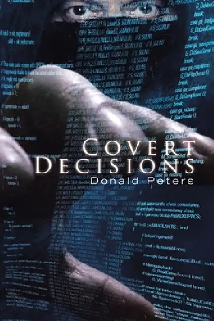 Covert Decisions by Donald Peters