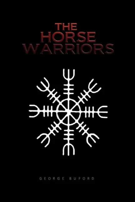 The Horse Warriors by George Buford