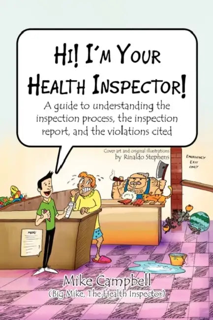 Hi! I'm Your Health Inspector! by The Health Insp Mike Campbell (Big Mike
