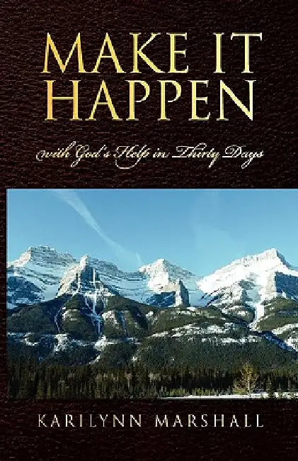 Make It Happen by Karilynn Marshall