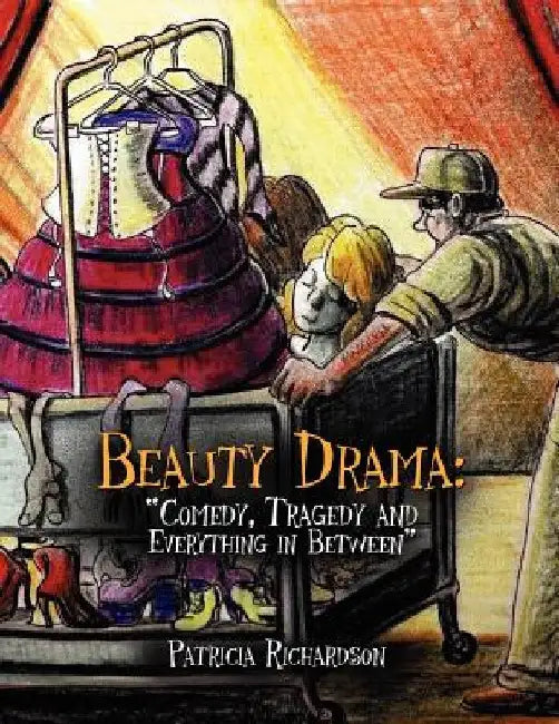 Beauty Drama: Comedy, Tragedy and Everything in Between'' by Patricia Richardson