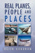 Real Planes, People and Places by Keith Goodrum