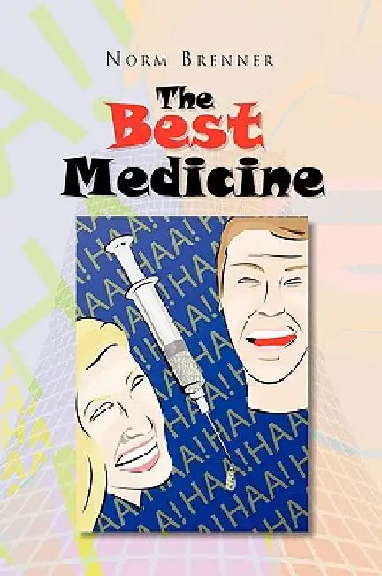 The Best Medicine by Norm Brenner
