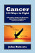 Cancer: 100 Ways to Fight by John Roberts