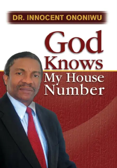 God Knows My House Number by Innocent Ononiwu