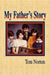 My Father's Story by Tom Norton