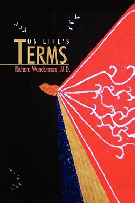 On Life's Terms by Richard Wanderman