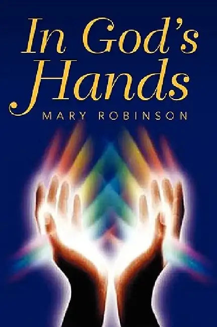 In God's Hands by Mary Robinson