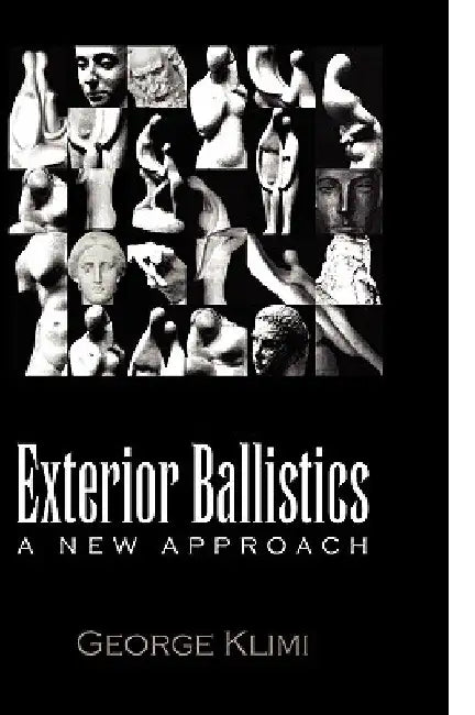 Exterior Ballistics by George Klimi