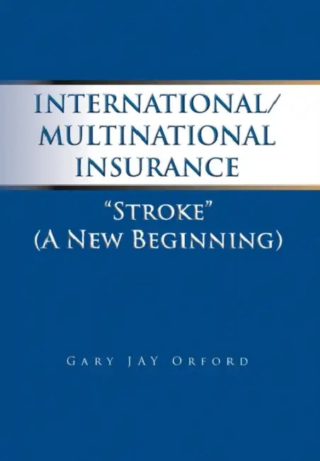 International/Multinational Insurance by Gary J. Orford
