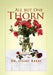 All But One Thorn by Issiac Reese