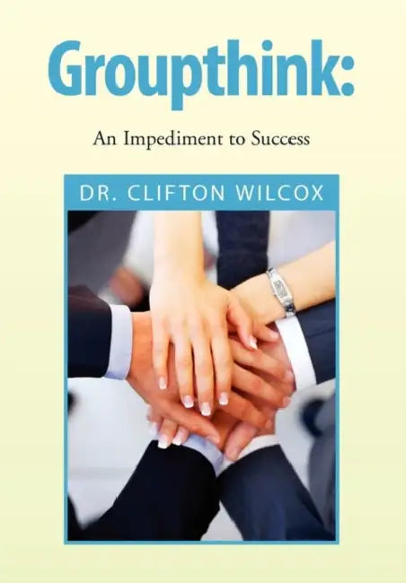 Groupthink by Clifton Wilcox