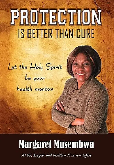 Protection is better than Cure by Margaret Musembwa