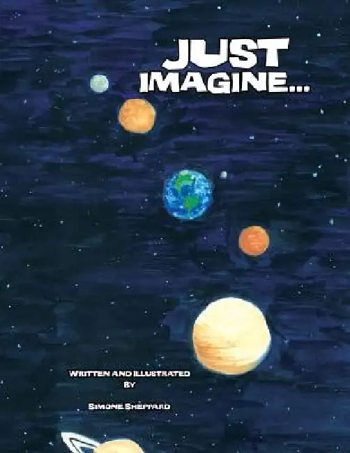 Just Imagine... by Simone Sheppard