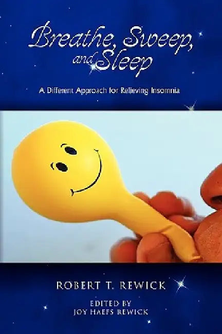 Breathe, Sweep, and Sleep by Robert T. Rewick