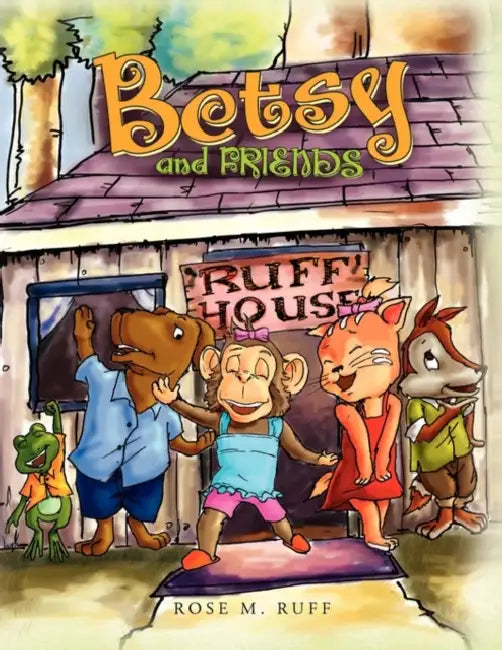 Betsy and Friends by Rose M. Ruff