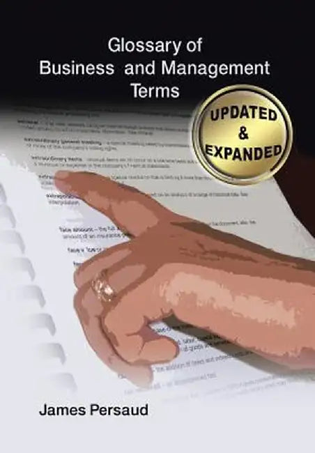 Glossary of Business and Management Terms by James Persaud