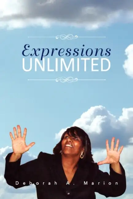 Expressions Unlimited by Deborah A. Marion