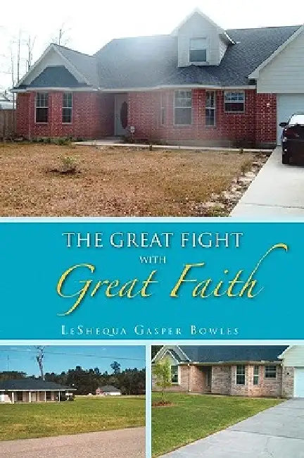 The Great Fight with Great Faith by Leshequa Gasper Bowles