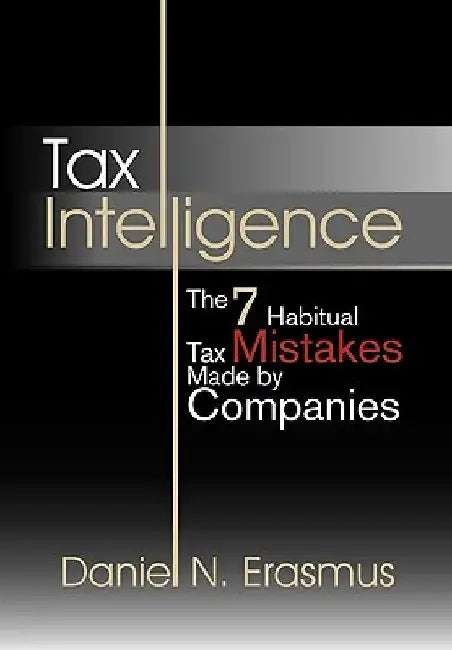 Tax Intelligence by Daniel N. Erasmus