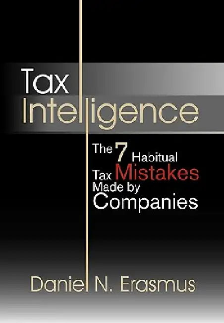 Tax Intelligence by Daniel N. Erasmus