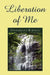 Liberation of Me by Evangeline Kirigua