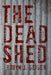 The Dead Shed by Robyn J. Geiger
