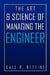 The Art & Science of Managing the Engineer by Dale R. Bettine