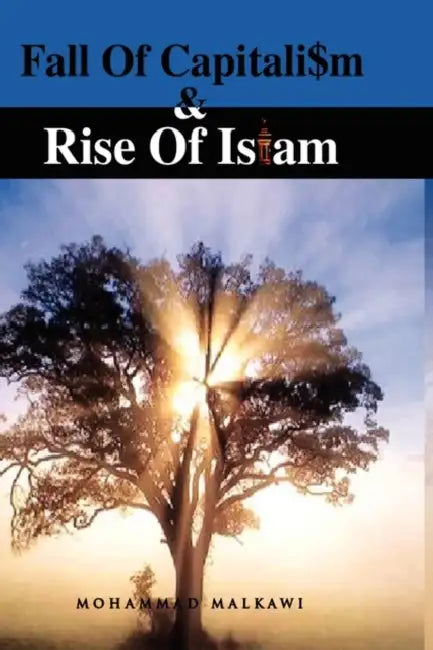 Fall of Capitalism and Rise of Islam by Mohammad Malkawi