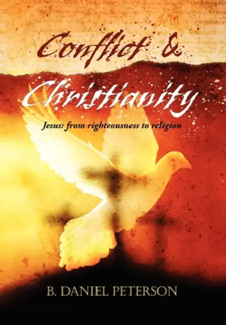 Conflict and Christianity by B. Daniel Peterson