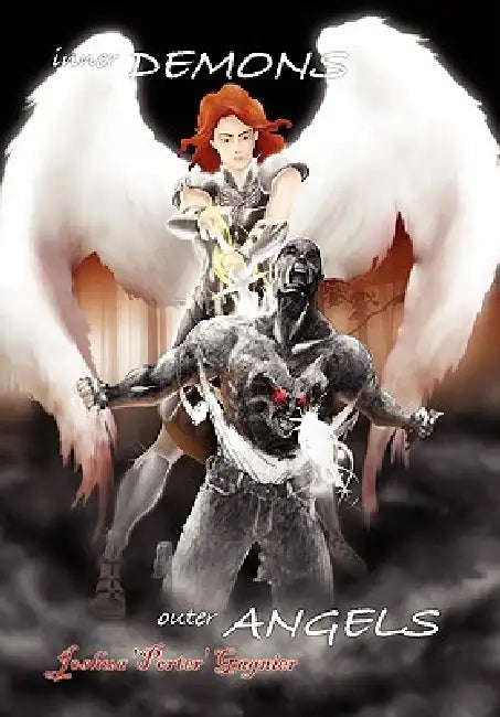 inner DEMONS outer ANGELS by Joshua 'Porter' Gagnier
