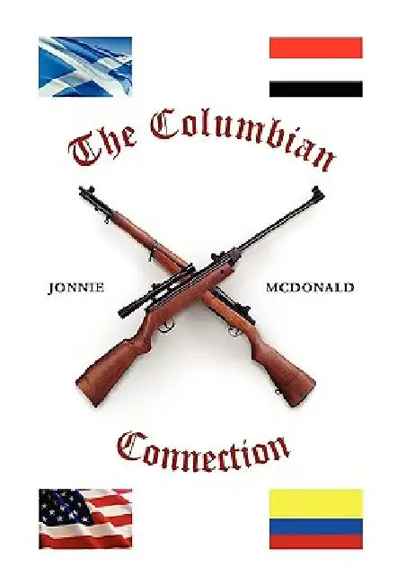 The Columbian Connection by Jonnie McDonald