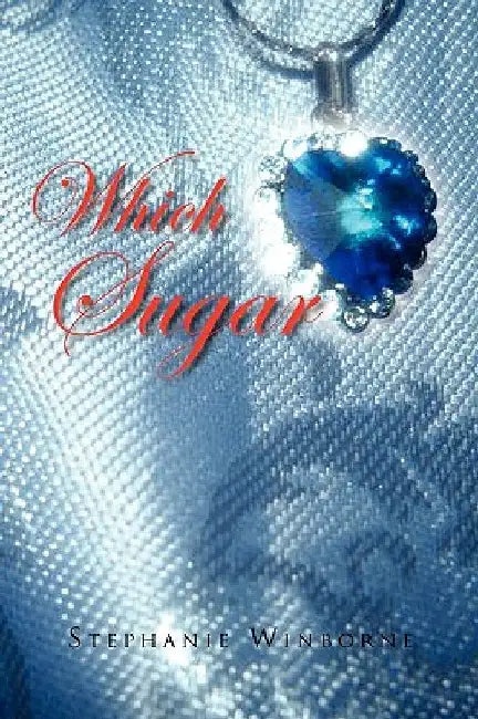 Which Sugar by Stephanie Winborne