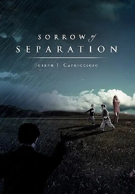 Sorrow of Separation by Joseph J. Capriccioso