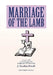 Marriage of the Lamb by Gordon Powell