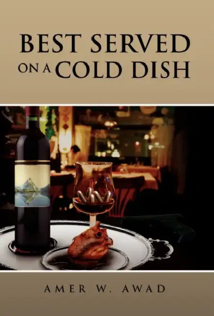 Best Served on a Cold Dish by Amer W. Awad