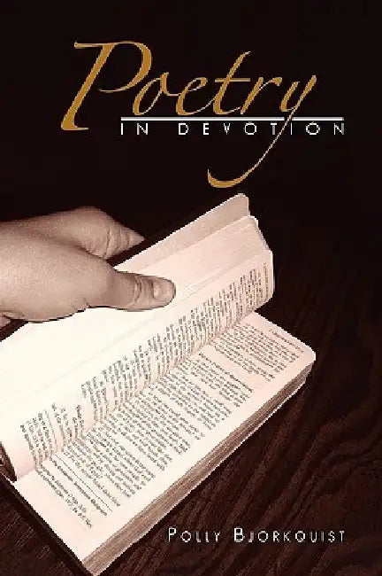 Poetry In Devotion by Polly Bjorkquist