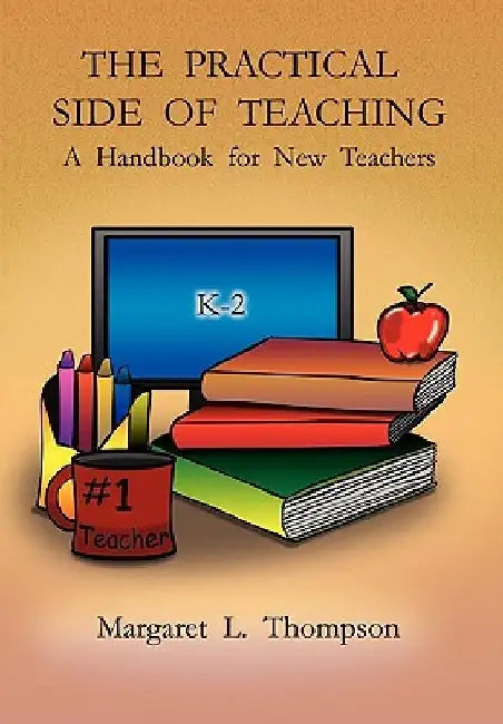 The Practical Side of Teaching by Margaret L. Thompson