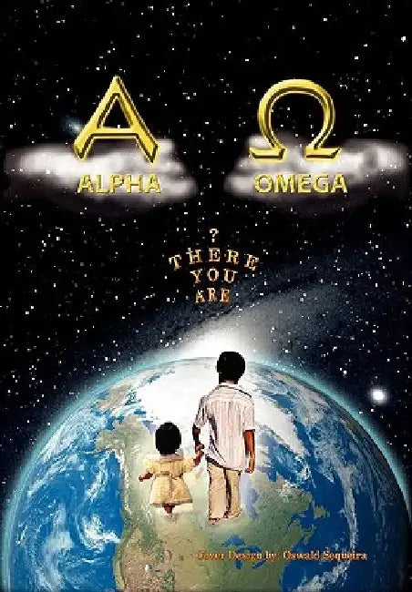 The Alpha and Omega by Oswald Sequeira