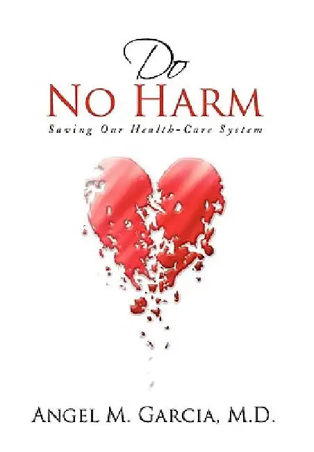 Do No Harm by Angel M. M. D. Garcia