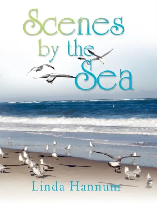 Scenes By the Sea by Linda Hannum