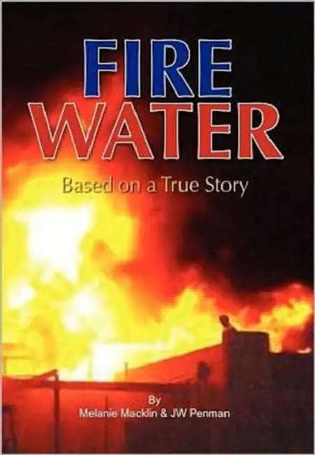 Fire Water by Melanie And Penman Jw Macklin