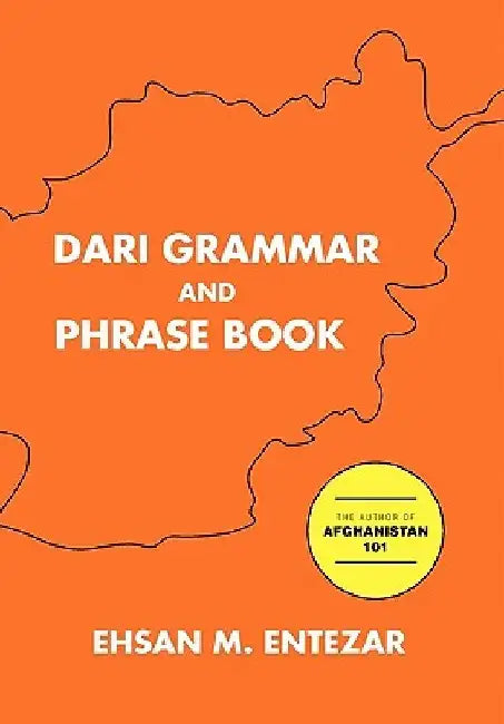 Dari Grammar and Phrase Book by Ehsan M. Entezar