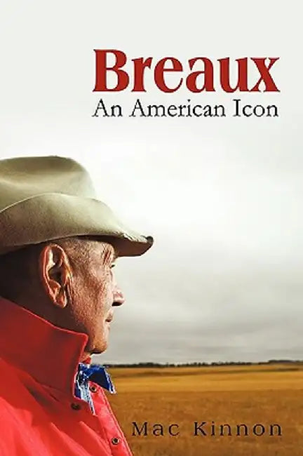 Breaux, an American Icon by Kinnon Mac Kinnon