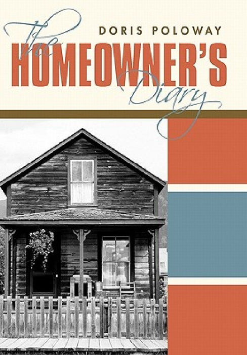 The Homeowner's Diary by Doris Poloway