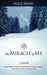 The Miracle of Me: A Memoir by Snow Alice Snow